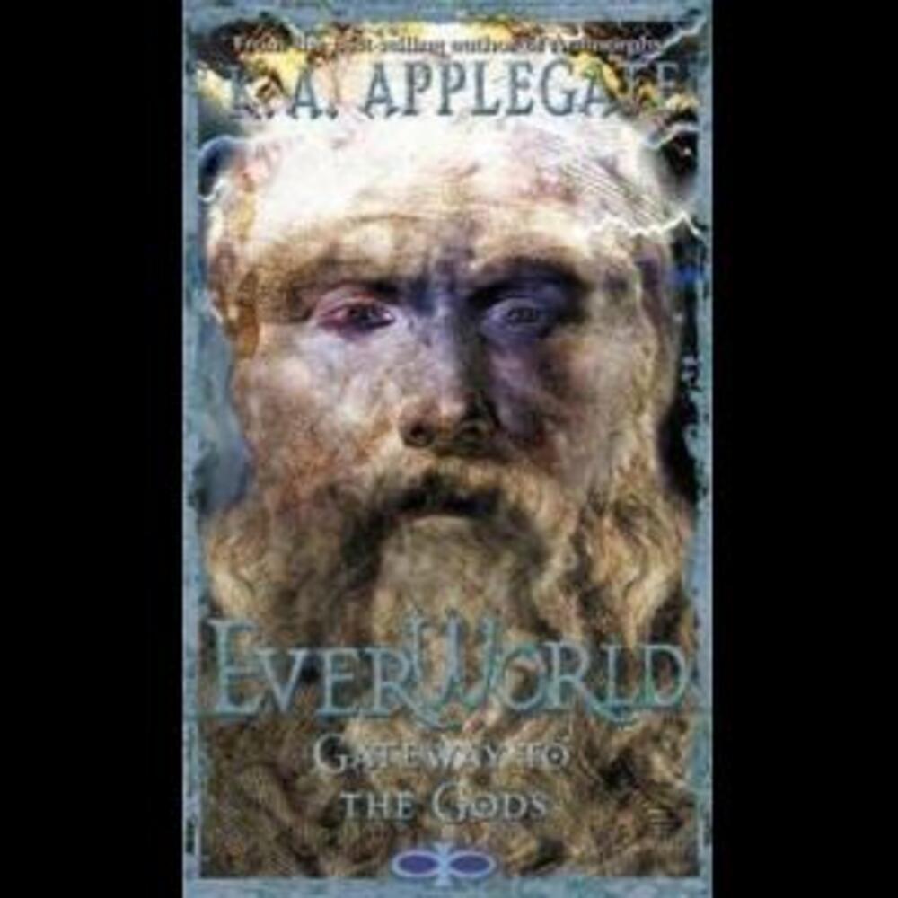 EverWorld Series: Gateway to the Gods by K. A. Applegate